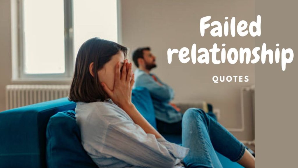 Failed Relationships Quotes
