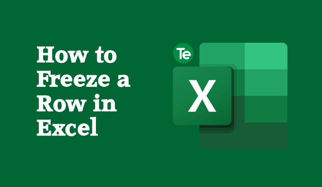 how-to-freeze-a-row-in-excel-terecle