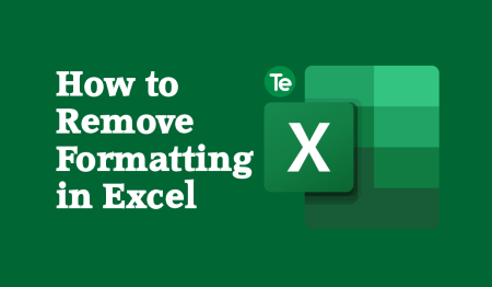 How to Remove Formatting in Excel