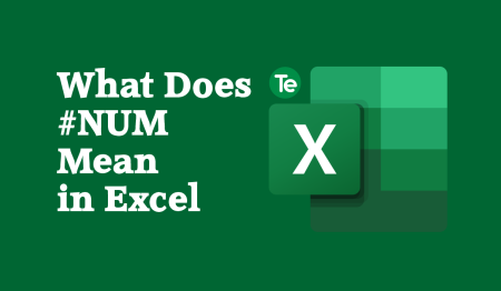 What Does #NUM Mean in Excel