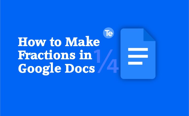 How to Make Fractions with Google Docs written on a blue background with Google Docs and Terecle Logo with a 1/4 fraction