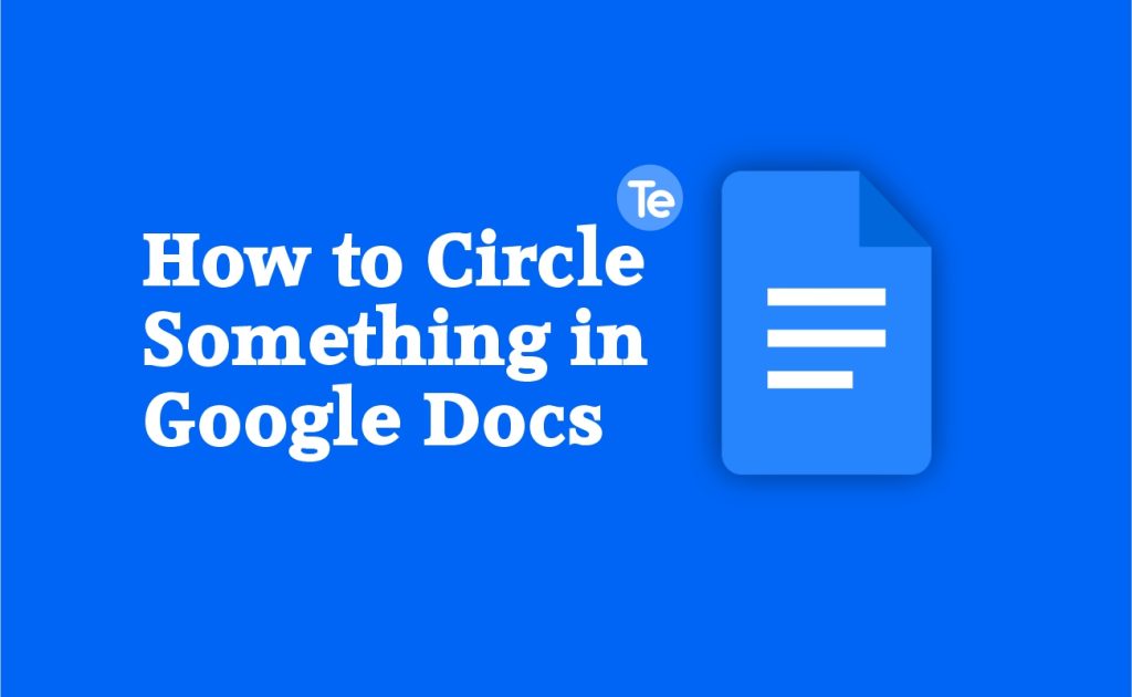 How to circle something in Google Docs