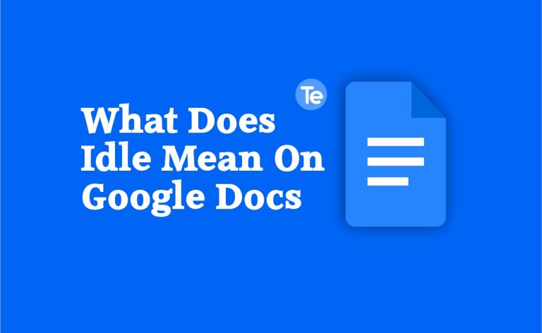 What Does Idle Mean On Google Docs