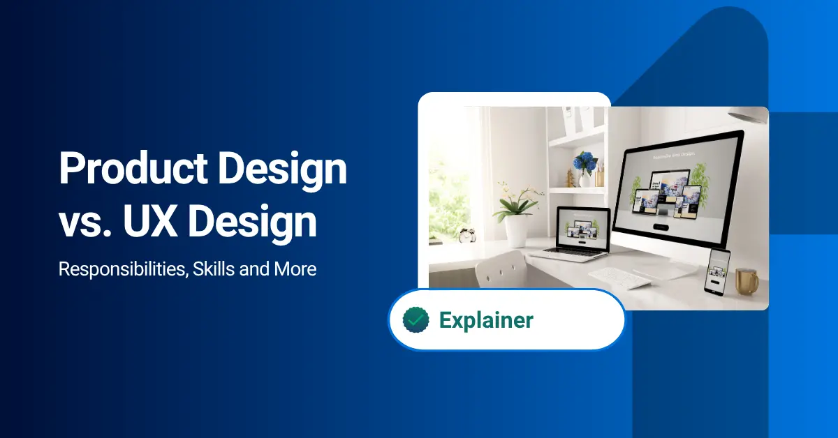 Product Design vs. UX Design: What's the Difference? Product Design vs. UX Design